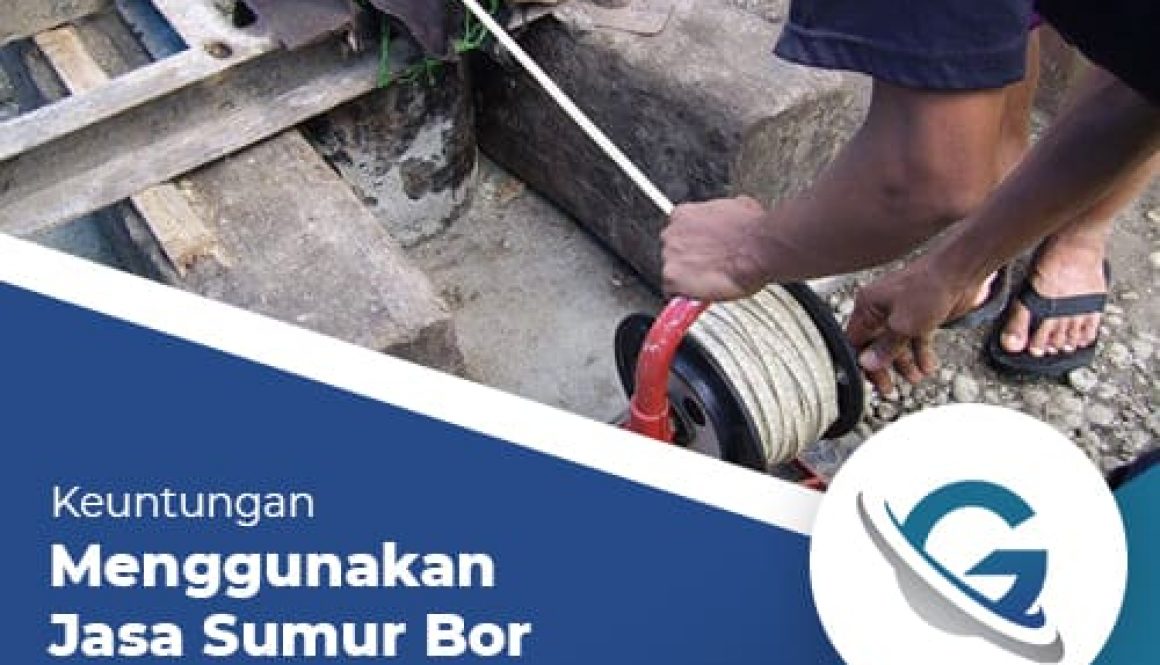 Keuntungan-Menggunakan-Jasa-Sumur-Bor