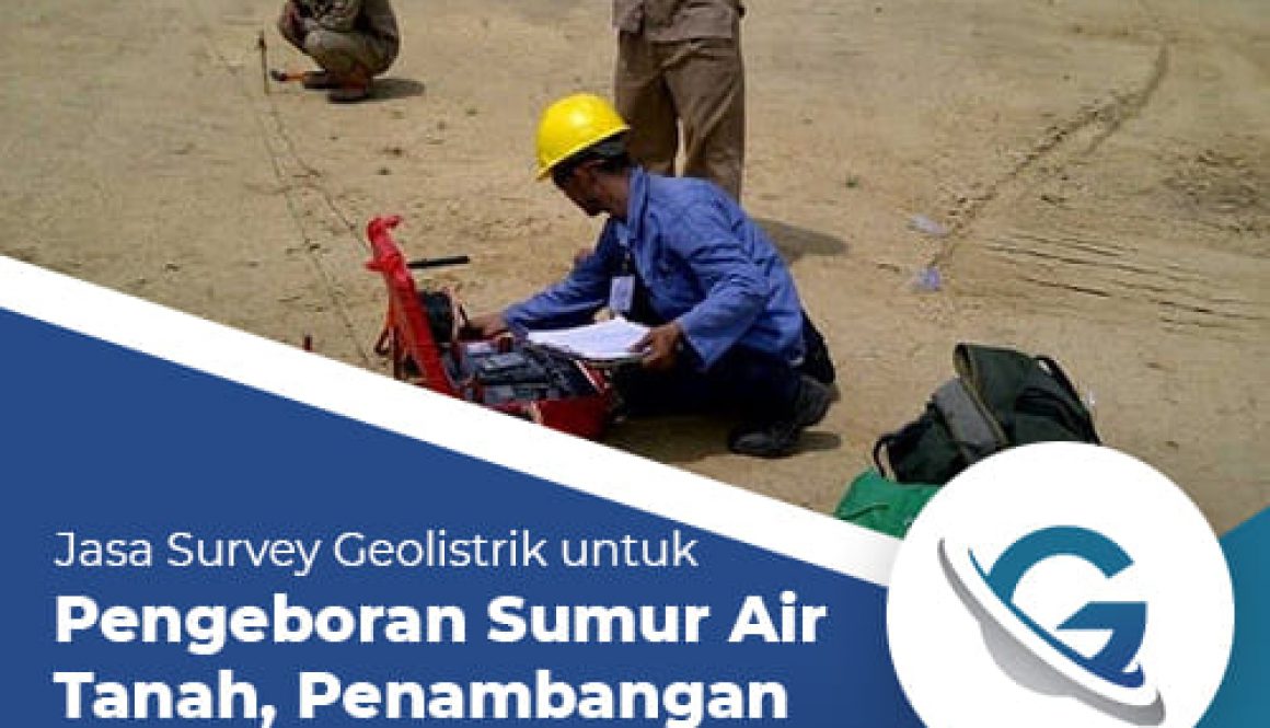 Jasa-Survey-Geolistrik-untuk-Pengeboran-Sumur-Air-Tanah,-Penambangan-dan-Eksplorasi