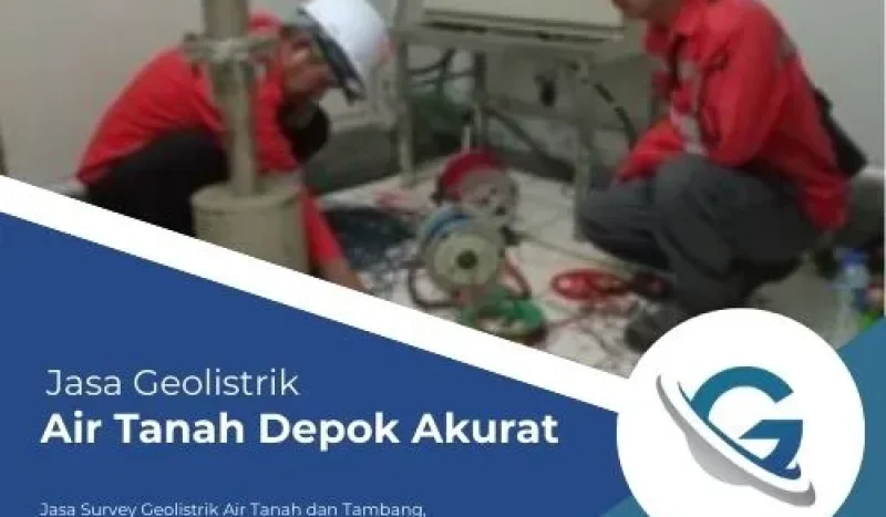 Jasa Geolistrik Air Tanah Depok Akurat
